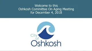 Oshkosh Committee on Aging - 12/4/18