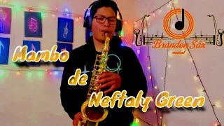 #BrandonSax/Mambo de Neftaly Green/(Merengue Sax)