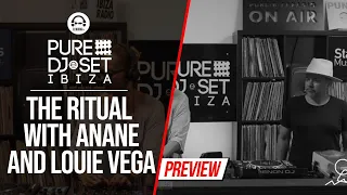 Pure DJ Set Ibiza with The Ritual with Anane and Louie Vega