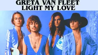 Greta Van Fleet - Light My Love (The Battle At Garden's Gate 2021)