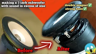 how to modify a 3" from small power speakers to powerful subwoofers