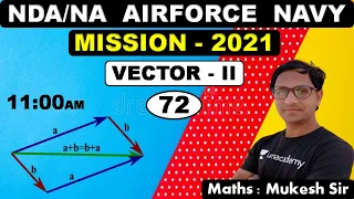 Maths VECTOR - II ( Class-72 ) // NDA-AIRFORCE-NAVY // BY-Mukesh Sir //@R.S SIR