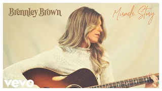 Brennley Brown - Miracle Story (Audio Video)