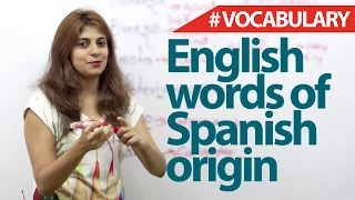 English words of spanish origin - English Vocabulary Lesson