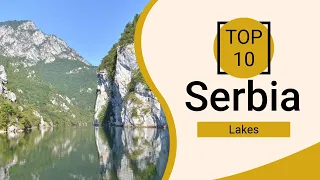 Top 10 Best Lakes in Serbia |  English