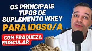 CONHEÇA OS TIPOS DE WHEY E DESCUBRA A MELHOR OPÇÃO PARA IDOSO COM FRAQUEZA MUSCULAR| Dr Flávio Jambo