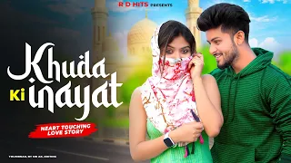 Khuda ki Inayat Hai | Sun Soniye Sun Dildar | Hindu Muslim Heart Touching Love Story | R D HiTs