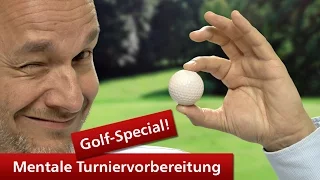 Mentaltraining: Besser golfen durch mentale Turniervorbereitung