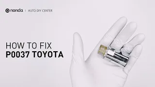 How to Fix TOYOTA P0037 Engine Code in 2 Minutes [1 DIY Method / Only $19.54]