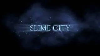 Slime City Trailer.mov