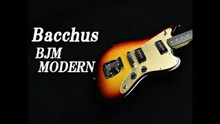 【試奏動画】Bacchus BJM MODERN