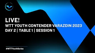 LIVE! | T1 | Day 2 | WTT Youth Contender Varazdin | Session 1