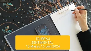 ♉ TAUREAU : énergies sentimentales canalisées/ 15 Mai au 15 Juin 2024