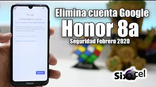 Elimina Cuenta Google *Honor 8a* Seguridad Febrero 2020