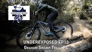 Underexposed EP 13 – Graham Swamp Trails