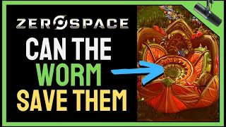 Meet The WORM In Zerospace