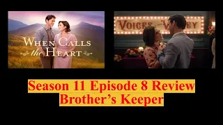 When Calls the Heart 11.08 Review "Brother's Keeper"