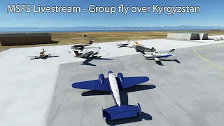 MSFS Livestream - Group fly over Kyrgyzstan