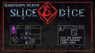 The Truth Is Out There | Rhapsody Plays Slice & Dice