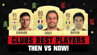 Best Players of your Club THEN VS NOW! 😱🔥 ft. Liverpool, PSG, Juventus... etc