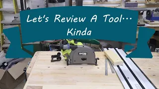 Ryobi 18+ Brushless Track Saw Review