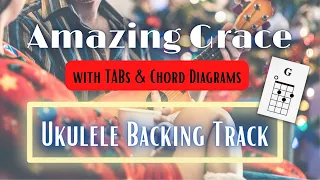 Amazing Grace Ukulele Backing Track with TABs