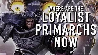 40 Facts and Lore on the Whereabouts of the Primarchs Warhammer 40K