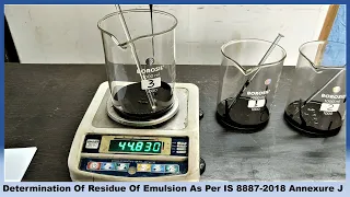 METHOD FOR DETERMINATION OF RESIDUE OF EMULSION BY EVAPORATION (IS8887-2018 ANNEX J)