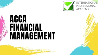 ACCA Financial Management: Chapter 1 - Introduction to Financial Management Function