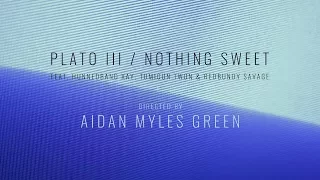 Plato III - Nothing Sweet (feat. Hunnedband Xay, Tumigun Twon & RedBundy Savage) [Official Video]