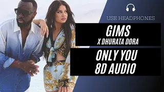 GIMS - ONLY YOU feat. Dhurata Dora (8D AUDIO) 🎧 [BEST VERSION]