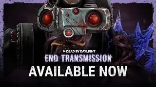 Dead by Daylight | End Transmission | Launch Trailer