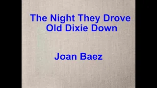 The Night They Drove Old Dixie Down  - Joan Baez - with lyrics