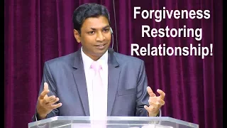 Forgiveness Restoring Relationship! Rev.Shine P. Thomas.