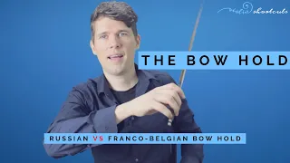 The Violin Bow Hold - Beginner Lesson 4 - Russian vs Franco-Belgian Bow Hold