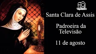 História da vida de Santa Clara de Assis (1193 - 1253) - Padroeira da Televisão