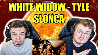 LET'S GO BOYS!! WHITE WIDOW - TYLE SŁOŃCA - ENGLISH AND POLISH REACTION