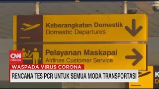 Rencana Tes PCR Untuk Semua Moda Transportasi