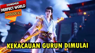 MALAPETAKA GURUN DIMULAI | Alur Cerita Perfect World Episode 63 sub indo - WMSJ EPISODE 63