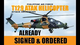 Good News!!  CONFIRMED 6 UNITS OF T129 ATAK Helicopter ALREADY SIGNED & ORDERED FROM TAI