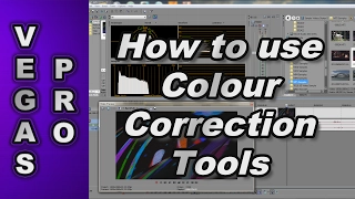 How to use Colour Correction Tools in Sony Vegas Pro - Beginners Guide