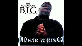 Biggie Smalls - Dead Wrong (Original Version DJ Craig G "Sneakin up on that *** Part 2)