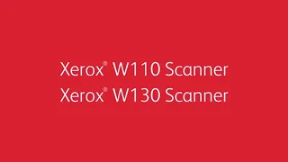 Xerox W110 & Xerox W130 Production Scanners - Performance, flexibility & outstanding value