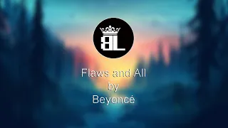 Flaws and All - Beyoncé (Lyrics)