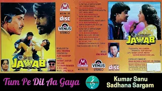 Tum Pe Dil Aa Gaya/Kumar Sanu & Sadhana Sargam/Jawab(1995)/Beautiful Melody song/Original CD Rip