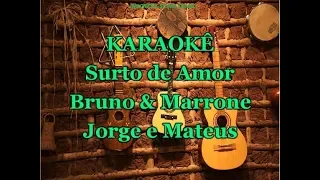 Karaoke Surto de Amor - Bruno & Marrone (part. Jorge e Mateus)