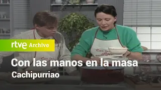 Con las manos en la masa: Cachipurriao | RTVE Archivo