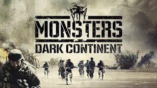 Monsters: Dark Continent - Official Trailer