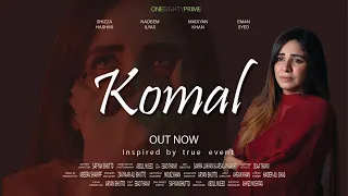 Komal Short Film | One Eighty Prime Original | Directed By Safyan Bhutto