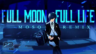 Persona 3 Reload - Full Moon, Full Life (Mosq Extended Remix)